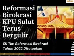 SK Tim Reformasi Birokrasi KPU Sulut Tahun 2022 Ditetapkan, Mewoh Perkuat Kinerja Profesional Dan Bersih KKN